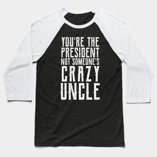 Crazy Uncle crazy uncle costume Baseball T-Shirt